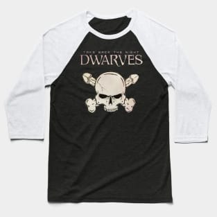 the dwarves Baseball T-Shirt